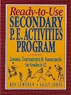 Ready-To-Use Secondary P.E. Activities Program: Lessons, Tournaments & Assessments for Grades 6-12