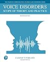 Voice Disorders: Scope of Theory and Practice