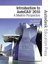 Introduction to AutoCAD 2010: A Modern Perspective