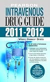 Pearson Intravenous Drug Guide 2011-2012 (2nd Edition)