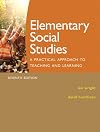 Elementary Social Studies: A Practical Approach to Teaching and Learning, Seventh Edition (7th Edition)