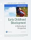 Early Childhood Development: A Multicultural Perspective, Loose-Leaf Version (7th Edition)