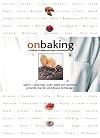 On Baking: A Textbook of Baking and Pastry Fundamentals