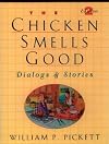 The Chicken Smells Good: Dialogs & Stories (Dialogs and Stories)