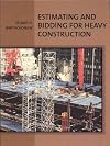 Estimating and Bidding for Heavy Construction