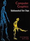 Computer Graphics: Mathematical First Steps