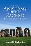Anatomy of the Sacred: An Introduction to Religion