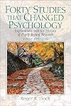 Forty Studies that Changed Psychology: Explorations into the History of Psychological Research