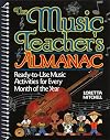 The Music Teacher's Almanac: Ready-To-Use Music Activities for Every Month of the Year