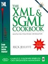 The XML and SGML Cookbook : Recipes for Structured Information (Charles F. Goldfarb Series)