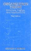 Organization Theory: Structures, Designs, and Applications (3rd Edition)