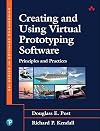 Creating and Using Virtual Prototyping Software: Principles and Practices (SEI Series in Software Engineering)