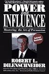 Power and Influence: Mastering the Art of Persuasion