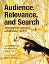 Audience, Relevance, and Search: Targeting Web Audiences with Relevant Content