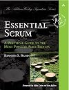 Essential Scrum: A Practical Guide to the Most Popular Agile Process