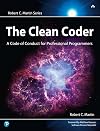 The Clean Coder: A Code of Conduct for Professional Programmers