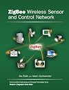 ZigBee Wireless Sensor and Control Network