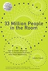 33 Million People in the Room: How to Create, Influence, and Run a Successful Business with Social Networking