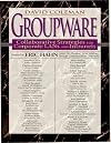 Groupware: Collaborative Strategies for Corporate LANs and Intranets
