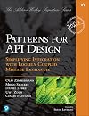 Patterns for API Design: Simplifying Integration with Loosely Coupled Message Exchanges (Addison-Wesley Signature Series (Vernon))