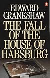 The Fall of the House of Habsburg