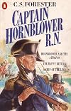Captain Hornblower R. N.: Hornblower and the Atropos / The Happy Return / A Ship of the Line