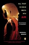 All That Is Solid Melts into Air: The Experience of Modernity