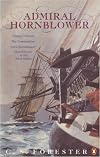 Admiral Hornblower Omnibus: Flying Colours / The Commodore / Lord Hornblower / Hornblower in the West Indies