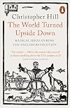 The World Turned Upside Down: Radical Ideas During the English Revolution