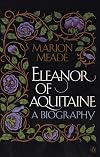 Eleanor of Aquitaine: A Biography