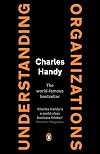 Understanding Organizations (Penguin Business Library)
