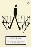 The Transformation [Metamorphosis] and Other Stories: Works Published During Kafka's Lifetime
