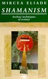 Shamanism (Arkana) - Mircea Eliade