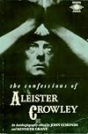 The Confessions of Aleister Crowley: An Autohagioraphy