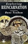 Exploring Reincarnation: The Classic Guide to the Evidence for Past-Life Experiences
