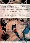 The Gods of Change: Pain, Crisis, and the Transits of Uranus, Neptune, and Pluto (Arkana's Contemporary Astrology Series