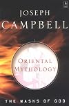 The Masks of God: Oriental Mythology