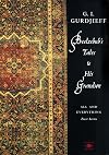 Beelzebub's Tales To His Grandson: An Objectively Impartial Criticism of the Life of Man