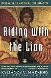 Riding with the Lion: In Search of Mystical Christianity