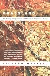 Grassland: The History, Biology, Politics and Promise of the American Prairie