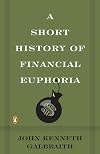 A Short History of Financial Euphoria