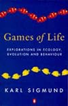 Games of Life: Explorations in Ecology, Evolution, and Behaviour
