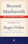 Beyond Machiavelli: Tools for Coping with Conflict