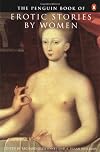 The Penguin Book of Erotic Stories by Women