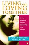 Living and Loving Together: How to Make Your Personal Relationships More Fulfilling
