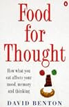 Food for Thought: How What You Eat Affects Your Mood, Memory and Thinking