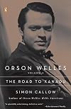 Orson Welles: The Road to Xanadu
