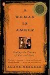 A Woman in Amber: Healing the Trauma of War and Exile