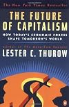 The Future of Capitalism: How Today's Economic Forces Shape Tomorrow's World