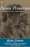 Bronx Primitive: Portraits in a Childhood